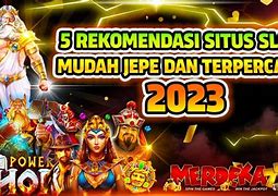 Daftar Situs Slot Mudah Jackpot Terpercaya 2023 Login Indonesia